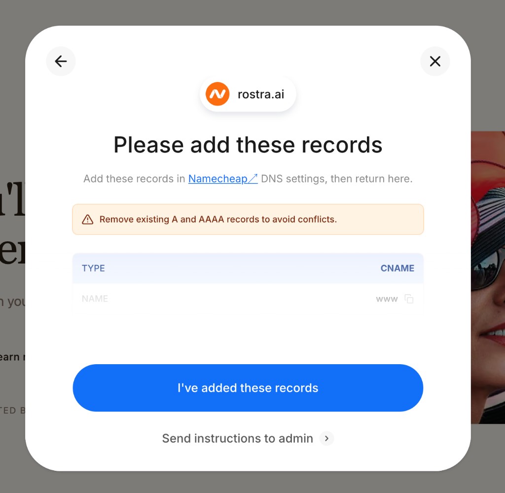 Please add these records screen with a warning to remove existing A and AAAA records, and a CNAME named www
